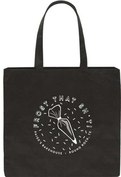 Frost That Sh*t - Reusable Tote Bag